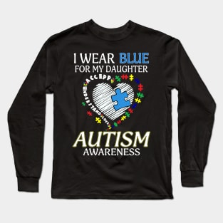 I Wear Blue For My Granddaughter Autism Awareness Accept Understand Love Shirt I Wear Blue For My Granddaughter Autism Awareness Accept Understand Love Shirt Long Sleeve T-Shirt